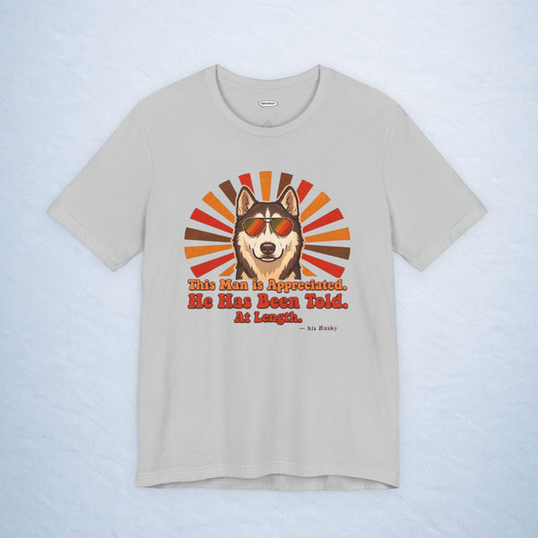 siberian husky: this man is appreciated