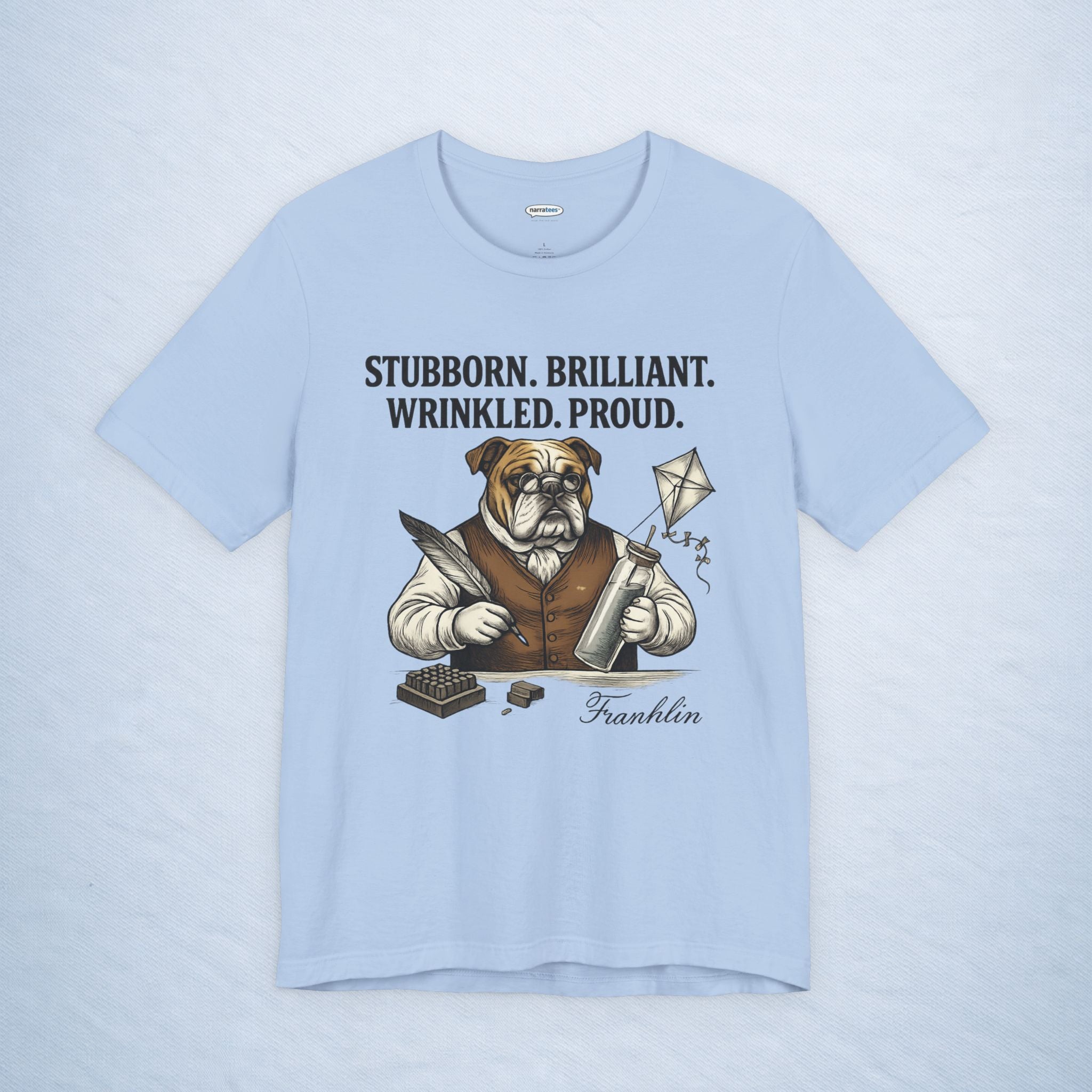 franklin: stubborn. brilliant. wrinkled. proud.