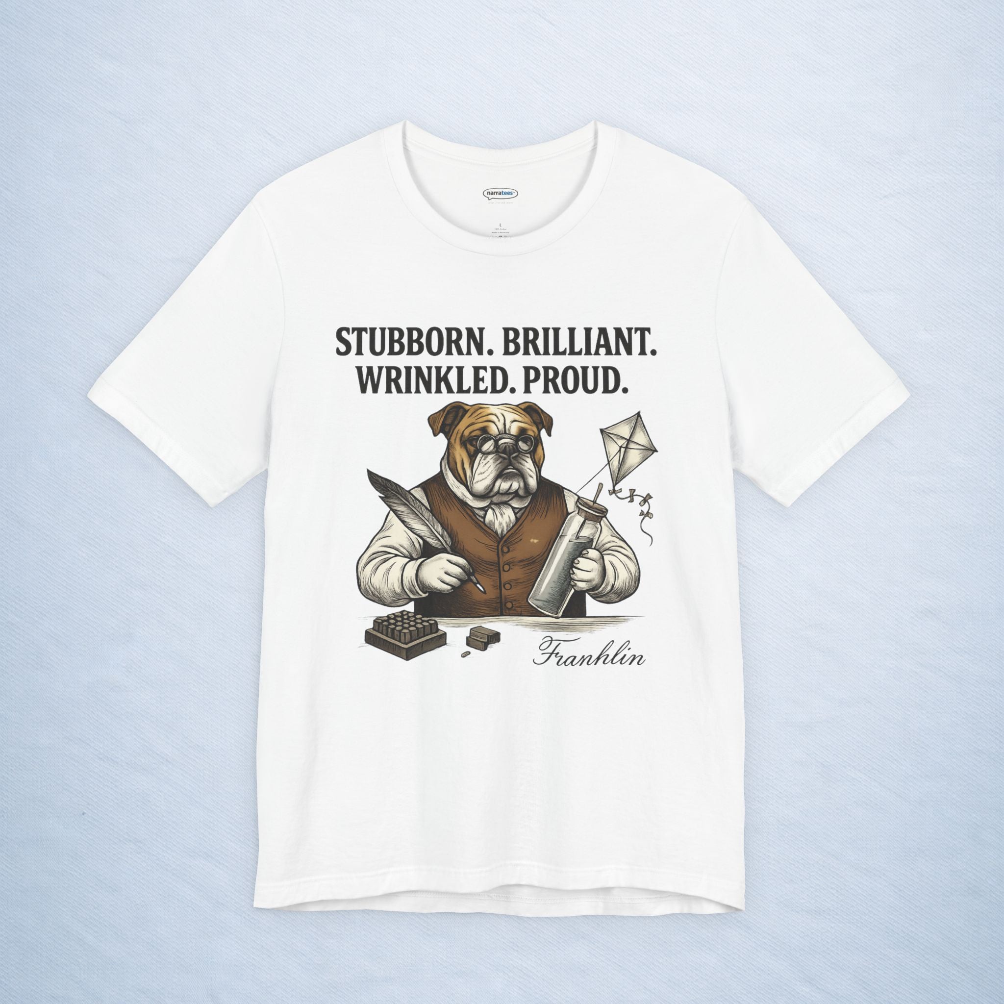 franklin: stubborn. brilliant. wrinkled. proud.